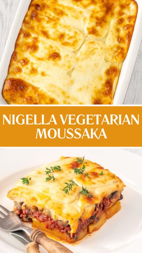 Nigella Vegetarian Moussaka Greek Vegetarian, Moussaka Recipe Vegetarian, Lentil Moussaka, Vegetarian Moussaka Recipe, Vegan Moussaka Recipe, Vegetarian Meal, Vegetarian Moussaka, Mousaka Recipe Vegetarian, Eggplant Moussaka Recipe