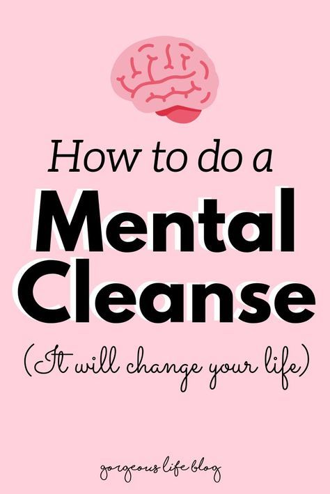 How to do a Mental Cleanse and why you should do a Mental Cleanse. Mental Cleanse, Improve Mental Health, Self Care Activities, Healthy Mind, Self Motivation, Work Life Balance, Health Awareness, Self Care Routine, Mental Wellness