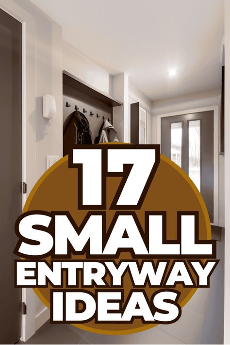 17 Small Entryway Ideas Small Entrance Hall Decor Front Entry, Upstairs Foyer Ideas Small Spaces, Front Door Decor Interior Entry Ways, Closed In Foyer Entryway, Entryway Table Design Ideas, Doorway Entrance Decor Entryway, Small Front Entry Storage Ideas, Very Small Entrance Hall Ideas, Entrance Halls Ideas