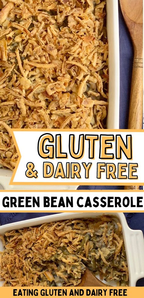 Two images of gluten free dairy free green bean casserole with text overlay. Gluten Free Green Bean Casserole Easy, Gluten Free Green Bean Casserole Recipe, Dairy Free Green Bean Casserole, Dairy Free Thanksgiving Recipes, Gluten Free Green Bean Casserole, Gluten Free Dairy Free Dinner, Dairy Free Thanksgiving, Healthy Green Bean Casserole, Low Fodmap Recipes Dinner