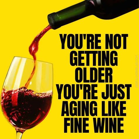 aging like fine wine birthday meme Happy Birthday Italian Funny, Age Like Fine Wine Quotes Happy Birthday, Wine Birthday Wishes, Aged Like A Fine Wine Birthday, 55th Birthday Ideas, Aging Like Fine Wine Quotes, Happy Birthday Wine Funny, Aging Like Fine Wine, Wine Funny Humor