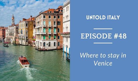 Untold Italy podcast #048 - Venice districts - where to stay Untold Italy, Italy Trip Planning, Belmond Hotels, Cities In Italy, Venice Travel, Letterhead Design, Venice Biennale, Grand Canal, Public Garden