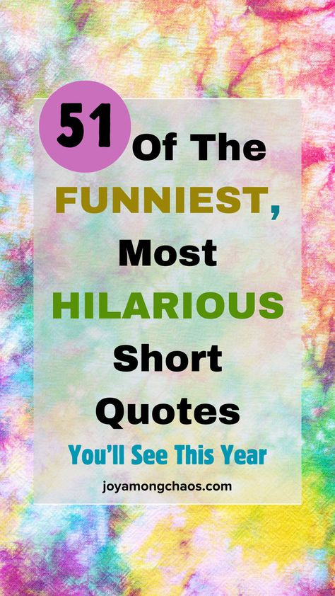 51 short funny one-liners quotes Short Witty Quotes Funny, Funny Positive Quotes Hilarious, Super Funny Quotes Hilarious Laughing, Silly Quotes Funny, Funny Quotes Clean, Super Funny Quotes Hilarious, Funny Witty Quotes, Funny Quotes About Life Humor, Great Short Quotes