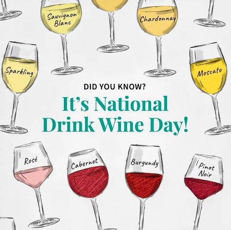 National Drink Wine Day, Drink Wine Day, Drink Wine, Moscato, Chardonnay, Wine Drinks, Rose Wine, Holiday Cards, Wine Glass