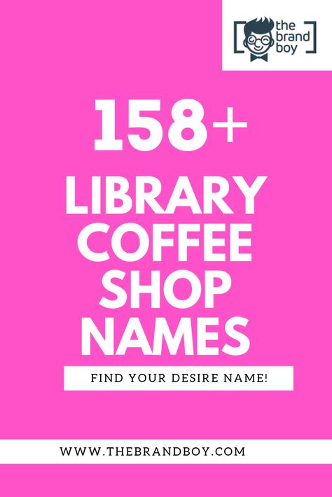 Check Best Library Coffee Shop Names Ideas for your Next Startup Book Cafe Names Ideas, Bookshop Name Ideas, Library Names Ideas, Bookstore Names Ideas, Coffee Brand Names Ideas, Cafe Names Ideas Inspiration, Coffee Names Ideas, Coffee Shop Names Ideas Unique, Bookstore Names