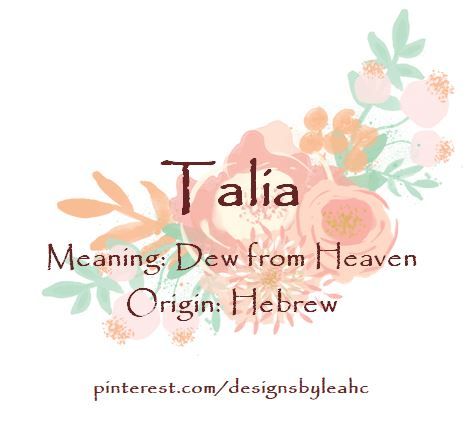 Baby Girl Name: Talia. Meaning: Dew from Heaven. Origin: Hebrew.  www.pinterest.com/designsbyleahc Girls Names Vintage, Hipster Baby Names, Baby Names Girl, Southern Baby Names, Female Character Names, Character Name Ideas, Girl Names With Meaning, Southern Baby