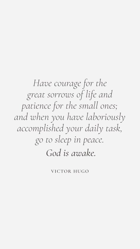 Go To Sleep In Peace God Is Awake, Having Patience Quotes, Have Patience Quotes, Awake Quote, Victor Hugo Quotes, Patience Quotes, Prayer Wall, Victor Hugo, Power Of Prayer