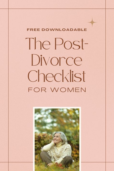 Don't stay stuck after divorce. Grab your checklist and build your next, best chapter Divorce Moving Checklist, Post Divorce Checklist, Divorce Tips For Women, Uncontested Divorce Checklist, Divorce Checklist For Women Printable, Divorce Checklist For Women, Divorce Checklist, Divorce Therapy, Financial Checklist