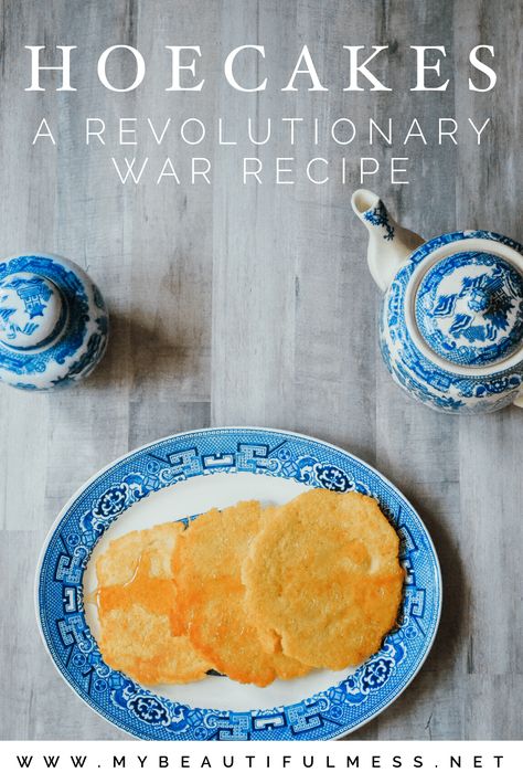 Hoecakes: a Revolutionary War Recipe - My Beautiful Mess Colonial Food Recipes 18th Century, 18th Century Food Recipes, Colonial Recipes 18th Century, 18th Century Recipes, Colonial Food, Hobby Baking, Colonial Recipes, Colonial Cooking, Nerdy Recipes