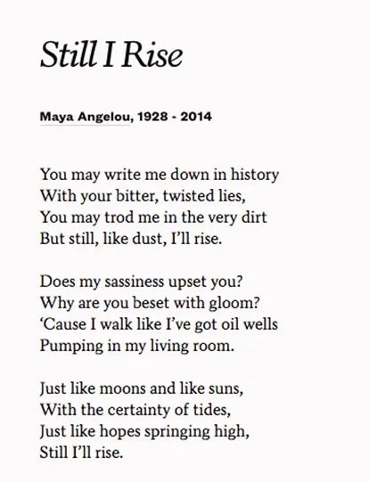 STILL I Rise I Rise, Still I Rise Poem, Restaurant Poster, Maya Angelou Quotes, Still I Rise, Uni Room, Maya Angelou, Quote Posters, Be Still