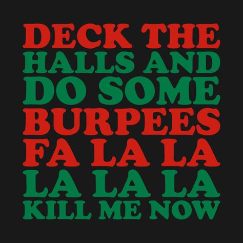 December Workout Quotes, Christmas Fitness Quotes, Christmas Themed Workouts, Holiday Fitness Quotes, Christmas Workout Quotes, Fitness Christmas Shirts, Cardio Quotes, Motivational Mirror, Christmas Workout Shirts