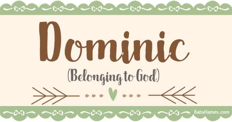 All about the name Dominic: Meaning, origin, and popularity of Dominic. What does Dominic mean? Click for more information about the name Dominic and thousands of other baby names. Dominic Name, Aria Name, Name Tattoo Placements, Names For Boys, Unique Words Definitions, Pretty Names, Name Tattoo Designs, Word Definitions