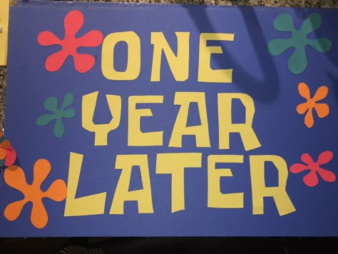 Hand made one year later sign using Krabby patty font. 25 Years Later Spongebob, Missionary Homecoming, Spongebob Squarepants Party, Birthday Spongebob, Harry Styles As It Was, Spongebob Birthday Party Decorations, Sponge Bob Party, Spongebob Theme, Krabby Patty