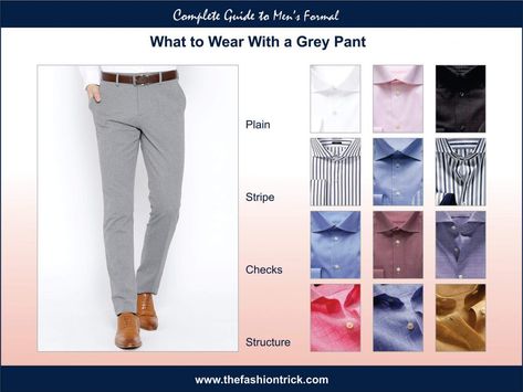 What to wear with a grey pant Formal Pants For Men Colours, Grey Colour Shirt Combination, Grey Pant Combination Shirt For Men, Grey Formal Outfit Men, Light Grey Pants Outfit Men Formal, Light Grey Dress Pants Outfit Mens, Grey Pants Formal Outfit, Gray Formal Pants Outfit, Light Grey Chinos Men Outfits