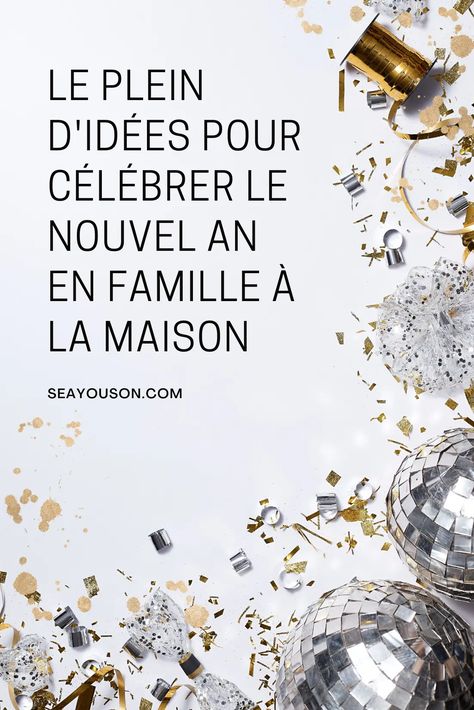 Le plein d'idées pour fêter le nouvel an en famille - Reveillon Nouvel An, Peaceful Parenting, Nouvel An, Mom Life, Activities For Kids, Parenting