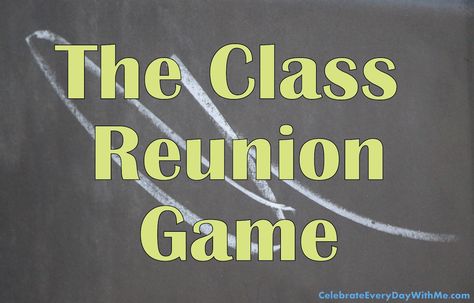 Celebrate Every Day With Me: The Class Reunion Game. (This would be cute for like, 20th....maybe not 10th.) Class Reunion Questions Fun, Class Of 1983 Reunion, Class Reunion Table Decoration Ideas, 50th Class Reunion Games, Diy Class Reunion Favors, 45th Class Reunion Ideas, 45 Year Class Reunion Ideas, College Reunion Ideas, Class Reunion Games