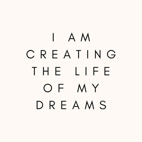 I am Creating the Life of my Dreams | Motivational Quotes | Success Quotes | Quotes about Dreams My Dreams Quotes, Life Of My Dreams, Study Quotes, Dream Quotes, Affirmations Positives, Happy Words, Positive Self Affirmations, Daily Inspiration Quotes, Quote Aesthetic