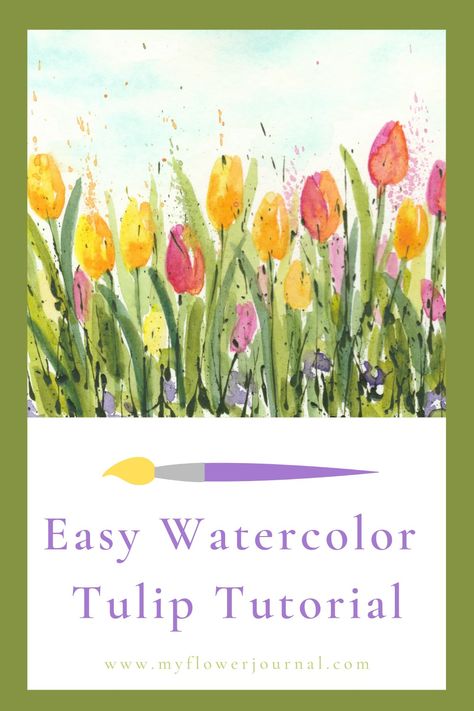 Tulip Tutorial, Beautiful Spring Flowers, Flower Journal, Easy Flower Painting, Learn Watercolor Painting, Tulip Painting, Watercolor Flowers Tutorial, Watercolor Beginner, Watercolor Tulips