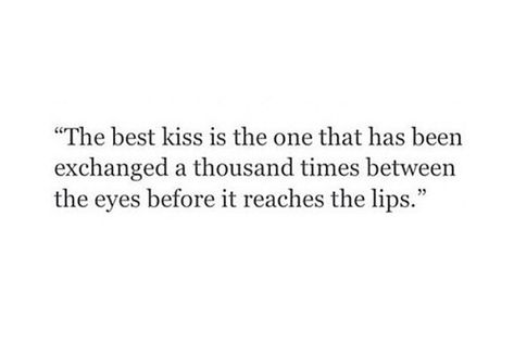 The best kiss #quotes #words #thoughts #poetry #poem #kiss #eyes #lips Human Tutorial, Blue Eye Quotes, Romantic Kiss Quotes, Lips Quotes, Eyes Poetry, Kissing Quotes, Eye Quotes, Love Poem, Quotes Poetry