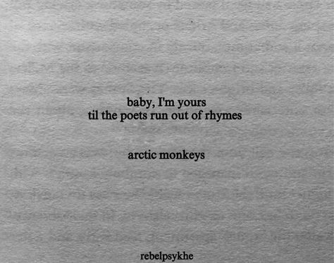 Neighborhood Quote, Arctic Monkeys Quotes, Arctic Monkeys Tattoo, Kaptan Jack Sparrow, Words That Describe Feelings, Just Lyrics, Poem Quotes, The Neighborhood, Deep Thought Quotes