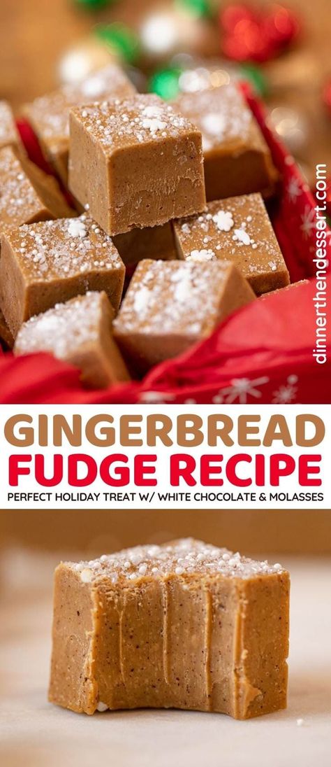 Gingerbread Fudge is the perfect holiday candy, tastes just like gingerbread cookie dough! #dessert #christmas #christmasbaking #holiday #gingerbread #fudge #dinnerthendessert Gingerbread Fudge Easy, Peach Fudge Recipe, Gingerbread Fudge Recipes, Gingerbread Christmas Desserts, Christmas Cookie Fudge Recipes, Different Fudge Recipes, Gingerbread Candy Ideas, Christmas Desert Boards, Christmas Gift Baked Goods