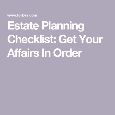 Estate Planning Checklist: Get Your Affairs In Order Life Checklist, Estate Planning Checklist, Nursing Home Care, Estate Planning Attorney, Career Vision Board, Last Will And Testament, Will And Testament, Power Of Attorney, Planning Checklist