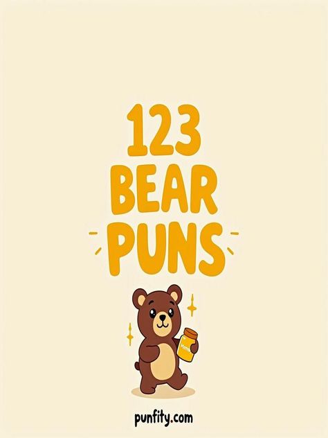 bear puns Bear Puns Cute, Bear Sayings Cute, Gym Puns, Space Puns, Bear Puns, Chemistry Puns, Valentines Puns, Bear Quote, Animal Puns