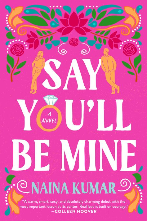 Spotlight: Say You'll Be Mine by Naina Kumar When Harry Met Sally, Indian Family, Entertainment Weekly, Big Dreams, Colleen Hoover, Beach Reading, Book Release, Page Turner, First Novel