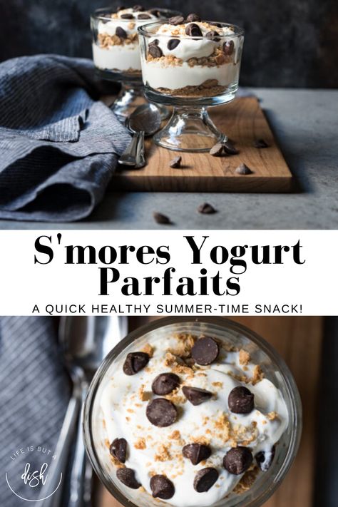 S’mores Yogurt Parfaits are a quick and easy breakfast or snack made with greek yogurt, crushed graham crackers and chocolate chips. This healthy summer dessert brings all of your favorite flavors of hanging out by the campfire but without the mess and unnecessary sugar. A fun snack that mom will love and the kids will love even more this summer time.  #SmoreParfaits #HealthyDesserts #SummerDessert #LifeisbutaDish Yogurt Parfait With Chocolate, Graham Cracker Yogurt Snack, S’mores Greek Yogurt, Premade Yogurt Parfait, Yogurt And Chocolate Chips, Homemade Yogurt Parfait, Kids Yogurt Parfait, Healthy Dessert Parfait, Vanilla Yogurt Dessert Recipes