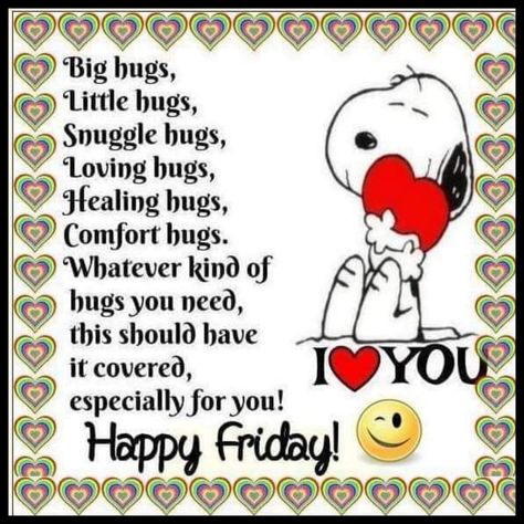 Whatever kind of hus you need, this should have it covered. Happy Friday quotes friday friday quotes friday pics friday hugs happy friday hugs Friday Love Quotes, Friday Hugs, Friday Pics, Happy Friday Pictures, Quotes Friday, Sisters Images, Friday Pictures, Morning Friday, Healing Hugs