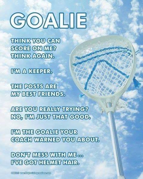 Goalie Aesthetic, Goalie Quotes, Senior Poster, Field Hockey Goalie, Box Lacrosse, Lacrosse Quotes, Softball Problems, Lacrosse Goalie, Sport Funny