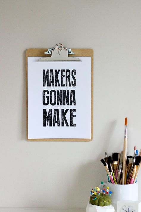 Makers gonna make! Get free inspirational creative printables for your sewing room. Free Poster Printables, Free Printable Quotes, Artist Quotes, Craft Quotes, Quotes About New Year, Creativity Quotes, Printable Quotes, Craft Fair, Clipboard