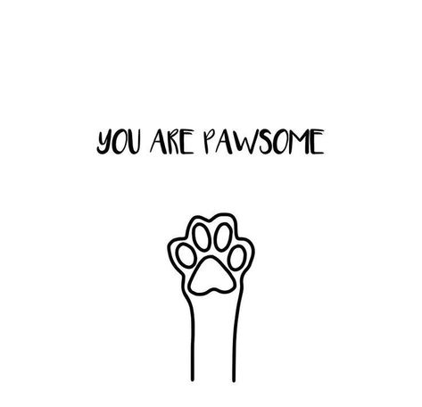 I just wanted to tell everyone that are pawsome and are doing great. Make sure you get your self a pupcup today and a good treat you deserve it (or whatever people's get) -sassy #positivethoughts ##thinkpositivethoughts #selfcare #treatyourself Rottweiler Painting, Best Dog Quotes, Cute Dog Quotes, Tiny Quotes, Text Logo Design, Dog Quotes Funny, Dog Icon, Treat You, Therapy Dogs