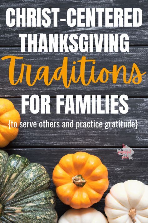 Thoughtful Thanksgiving Ideas, Thanksgiving Night Traditions, Thankful Pumpkin Tradition, Christian Holiday Traditions, Thanksgiving Family Devotions, Thankful Thanksgiving Ideas, New Thanksgiving Traditions, Thanksgiving Activities For Family Fun, Christian Thanksgiving Traditions