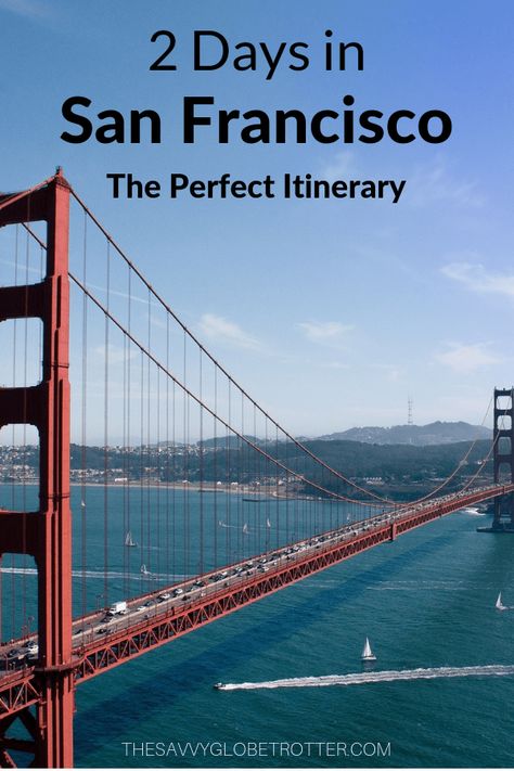 2 Days in San Francisco: The Perfect Itinerary (From a Local!) Santos, San Francisco Must See, San Francisco Itinerary, San Francisco Vacation, San Francisco Travel Guide, California Travel Guide, Visit San Francisco, California Vacation, San Francisco Travel