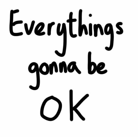 Everything gonna be okay Ur Gonna Be Ok, It’s Gonna Be Okay Tattoo, Everything’s Gonna Be Okay, It’s Gonna Be Okay, Everything Gonna Be Okay, Please Be Okay, Everything Is Gonna Be Okay, Its Gonna Be Ok, Prevent Bad Breath