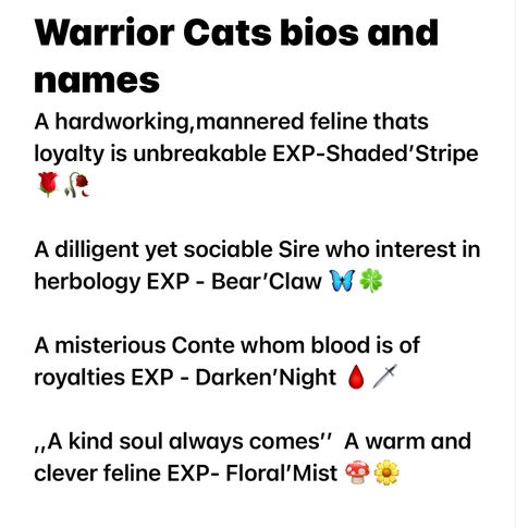 Warrior Cats Bio Ideas, Warrior Cat Bio Ideas, Wcue Rp Ideas, Bio Ideas Wcue, Wcue Bio Ideas, Wcue Names Ideas, Warrior Cat Name Ideas, Warrior Cats Name Ideas, Wcue Glitches