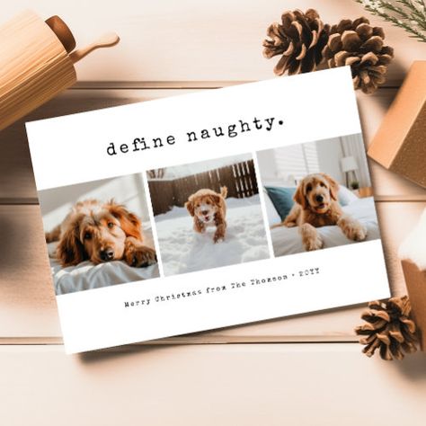 Define Naughty Funny Pet Dog Photo Christmas Holiday Card #zazzle #weddinginvitations #birthdayinvitations #babyshowerinvitations #zazzleinvitations #monogram #businesscards #graduation #homedecor Dog Photo Christmas Cards, Funny Dog Christmas Cards, Funny Family Christmas Cards, Dog Holiday Cards, Pet Christmas Cards, Funny Holiday Cards, Parents Christmas, Dog Christmas Card, Holiday Design Card