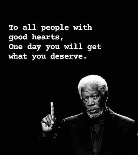 Life Quotes | Facebook Quotes Facebook, Morgan Freeman, Good Motivation, Warrior Quotes, Good Heart, You Deserve, One Day, Words Of Wisdom, Motivational Quotes