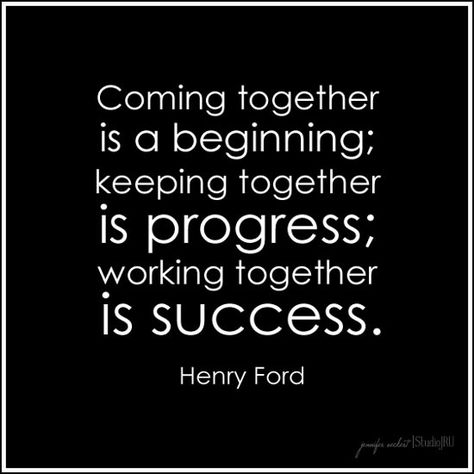 Work in progress but love how we always are there to help each other ... Robin Sharma, John Maxwell, Working Together Quotes, Henry Ford Quotes, Ford Quotes, Team Quotes, Together Quotes, Teamwork Quotes, Max Lucado