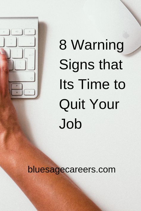 8 Warning Signs that it's time to quit your job | how to know it's time to find a new job | rethinking work #career #jobsearch #quityourjob #internationalquityourcrappyjobday New Job Quotes, Quitting Job, Leaving A Job, Quit Your Job, Job Quotes, Finding A New Job, Healthy Advice, Job Interview Tips, Blue Sage