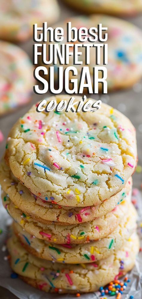 Best Funfetti Cookies, Confetti Cookies Recipe, Sprinkle Sugar Cookie Recipe, Birthday Treats To Take To School, Funfetti Sugar Cookies, Funfetti Cookie Recipe, Easy Sugar Cookie Recipe, Plain Sugar Cookies, Birthday Desert