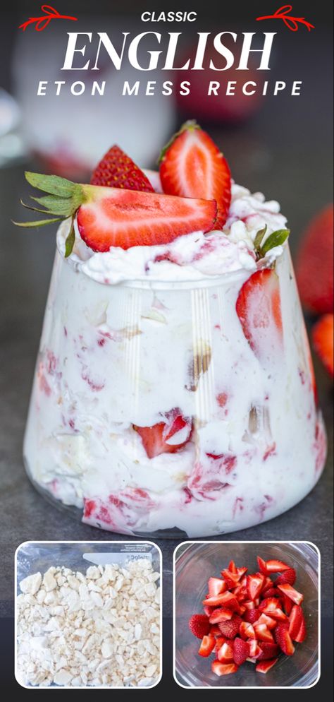 Eat And Mess Desserts, Eaton Mess Recipe Easy, Mini Eton Mess, Elton Mess Dessert, British Sweets Recipes, Strawberry Eton Mess, Eaten Mess Dessert, English Desserts British, Easy British Desserts