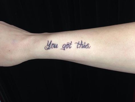 You Got This! #Tattoo #YouGotThis #Scriptwork #writing #text #Motivational #OldeSchoolTattoo #Marietta #Georgia #Atl #Atlanta #Otp #YankeeDoodlezArt You Got This Tattoo, You Got This Quotes, Writing Text, Quote Tattoo, Marietta Georgia, Z Arts, Word Tattoos, Small Tattoos, Tattoo Quotes