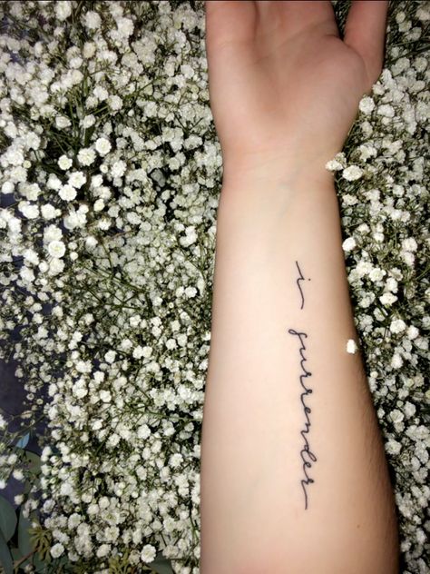 I surrender tattoo Surrender Tattoo, Sorry Mom Tattoo, Remember Tattoo, I Surrender, Cursive Tattoos, Cute Tats, Blossom Tattoo, Simple Tattoo, Time Tattoos