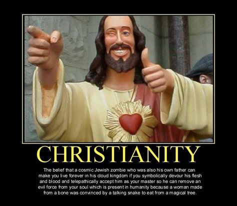 Dear Christian,  God ain't mad that you find this funny. Laugh a little. And thank you angry atheist for making this, lol. Buddy Christ, In Laws Humor, No Religion, Very Demotivational, Atheist Humor, King Book, George Carlin, Christian Humor, Flesh And Blood