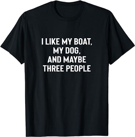 Glenn Brown, Boat Humor, Boat Day, Tshirt Photography, Boating Gifts, Dad Bod, Father Figure, Fishing Humor, 3 People