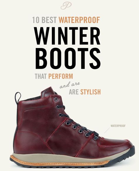 10 Waterproof Winter Boot Picks To Beat The Bomb Cyclone Best Winter Boots Men, Winter Boots For Teenage Boys, Men's Winter Boots, Men’s Snow Boots, Men’s Winter Boots, Nike Winter Boots, Best Mens Winter Boots, Winter Boots Men, Men Winter Boots