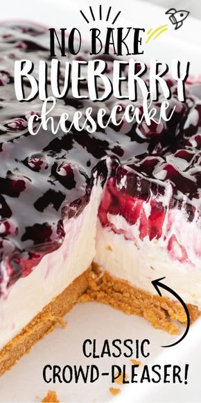 No Bake Desserts, Cheesecake Blueberry, No Bake Blueberry Cheesecake, Blueberry Desserts, Easy No Bake Desserts, Desserts For A Crowd, Creamy Cheesecake, Blueberry Cheesecake, No Bake