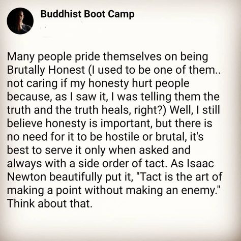 Brutal Honesty Quotes, Brutal Honesty, Intelligent Words, Heck Yeah, Isaac Newton, Brutally Honest, Boot Camp, Hawkeye, Buddhism